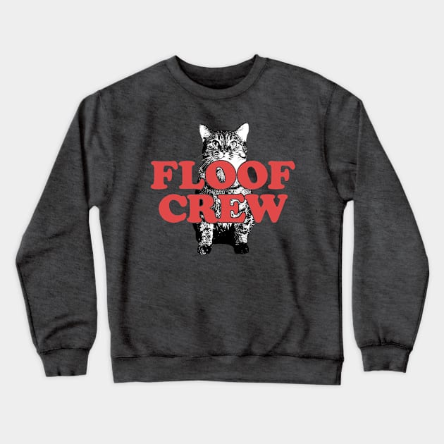 Floof Crew Crewneck Sweatshirt by Rarabeast